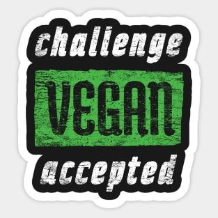 Vegan Challenge Accepted - Distressed Artwork Sticker